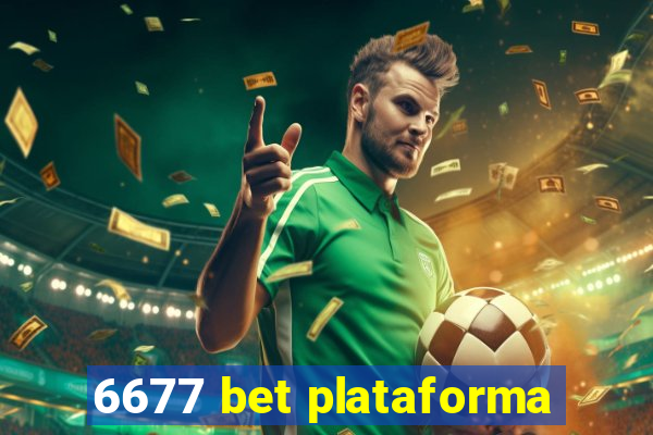 6677 bet plataforma